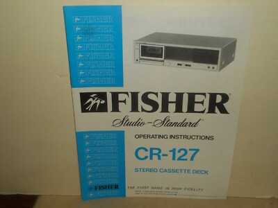 FISHER Stereo Cassette Deck CR 127 Operating Instructions Manual 1982-image