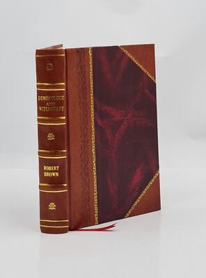 Demonology And Witchcraft : With Especial Reference To Modern Sp [Leather Bound]-image