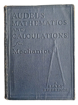 Audels Mathematics and Calculations for Mechanics Frank D Graham 1937-image